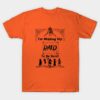 Im Missing Raid To Be Here Wow Gamer T-Shirt Official World of Warcraft Merch Store